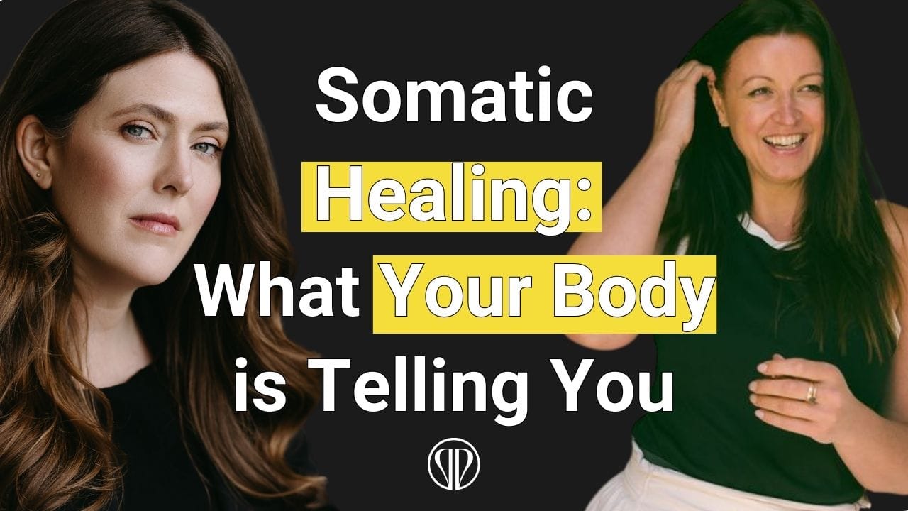 Somatic Healing: Learn What Your Body is Trying to Tell You!